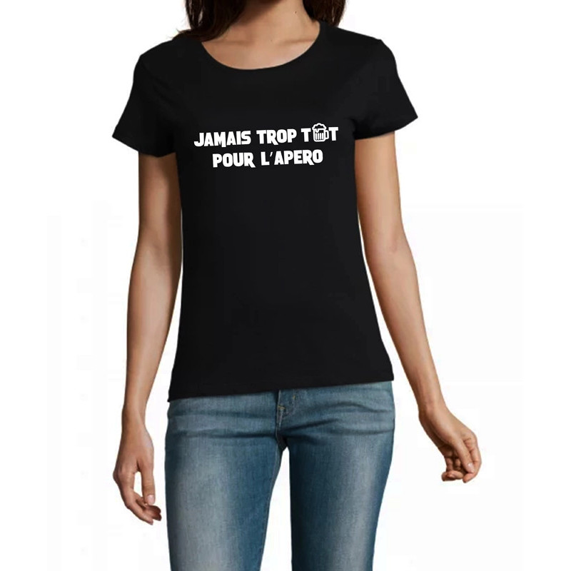 T Shirt Jamais trop tôt pour l'apéro - pour femme